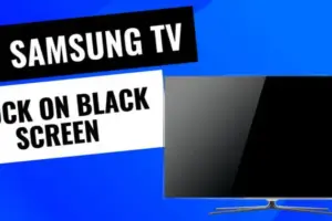 how to fix black screen issue on Samsung Smart TV
