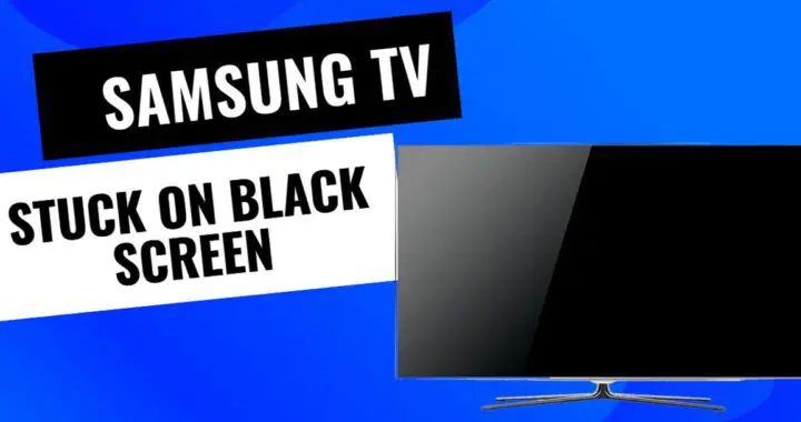 How to fix black screen issue on samsung smart tv