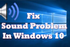 How to Fix Sound Not Working after Windows Update
